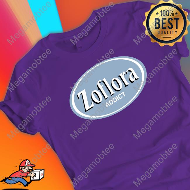 Zoflora Addict Shirts