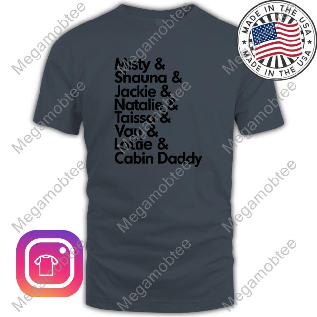 Yellowjackets Characters And Cabin Daddy Shirt